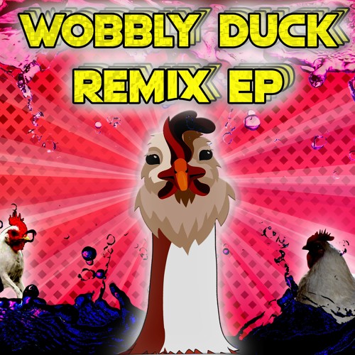 Wobbly Duck (GrayBx Remix)