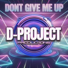 D-Project  Dont Give Me Up  (Cover)