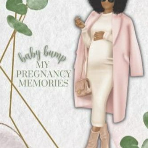 Stream episode [EBOOK] Baby Bump My Pregnancy Memories Expecting The