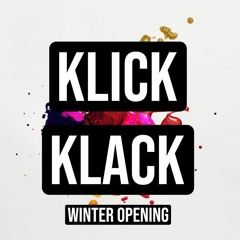 KLICK KLACK WINTER OPENING By Tony Diaz