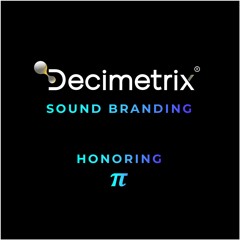 Decimetrix® Sound Branding, The sound of PI