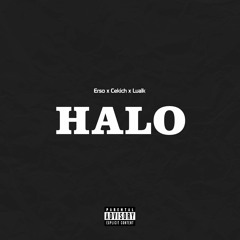 Erso X Cekich X Lua1k - HALO