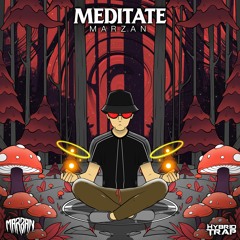 MEDITATE out now on Hybrid Trap
