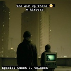 The Air Up There - Airbear with S. Telecom 06.10.24 | VISLA FM