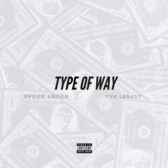 Spook leono X YVN Legazy  - Type Of Way
