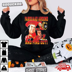 Lord Farquaad Farquaad Around And Find Out Shirt