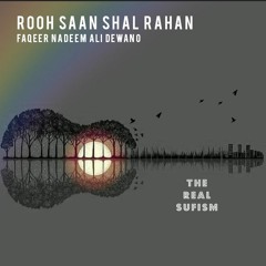 Rooh_Saan_Shal_Rahan_|_Nadeem_Ali_Dewano_|_Faqeer_Nadeem_Ali_Dewano_|_Sindhi_Song_2022_The Real Sufi