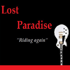 lost paradise: "riding again"