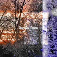 lay me down (prod before grim)