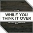 Clo Sur - While You Think It Over [Zon Strallen & Monster Mw Remix]