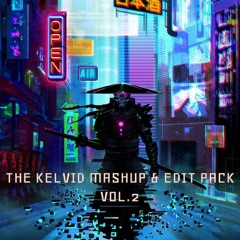 The Kelvid Mashup & Edit Pack Vol.2