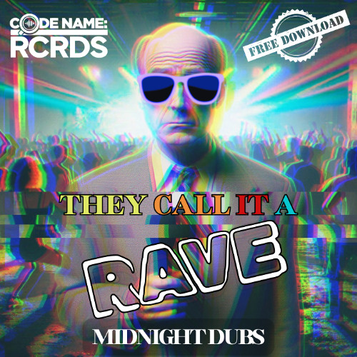 Midnight Dubs - They Call It A Rave (FREE DOWNLOAD)