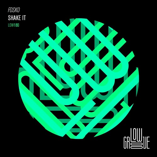 LOW180 Fosko - Shake It (Original Mix)