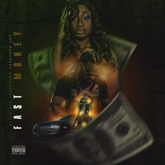 Fast Money (feat. Luscious Lay)