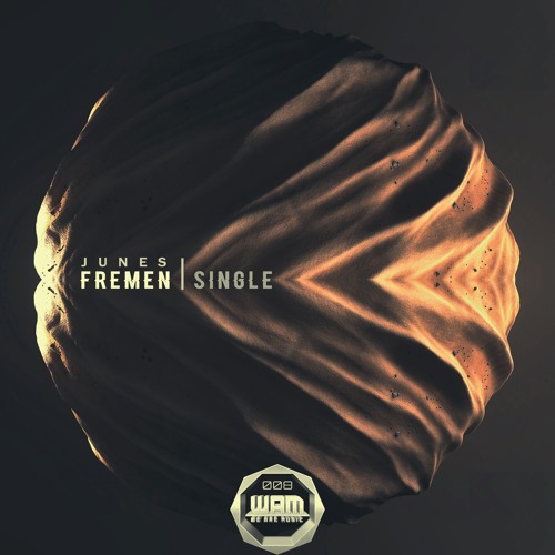 WAM: Fremen - JUNES (Original Mix)