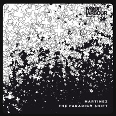 Martinez - The Paradigm Shift (Nenad's Late Mix)