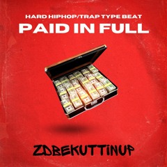 Hard Hiphop/Trap Beat-"Paid In Full"-Dmin140bpm