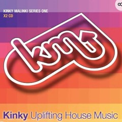 Kinky Malinki Part 3 - Kinky Uplifting House Music