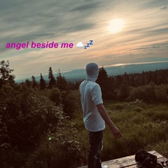 ANGEL BESIDE ME