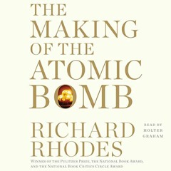 GET [EBOOK EPUB KINDLE PDF] The Making of the Atomic Bomb: 25th Anniversary Edition b