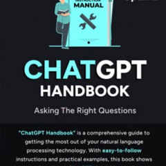 [GET] PDF 📚 ChatGPT Handbook: Asking The Right Questions by  A.A. KABIR [PDF EBOOK E