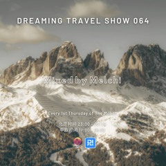 Melchi@DI.FM - Dreaming Travel Show 064