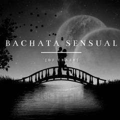 BACHATA SENSUAL MIX
