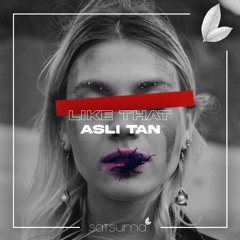 Aslı Tan - Like That (Original Mix)