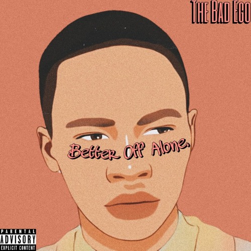 Better Off Alone