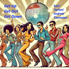 Get Up, Get Out, Get Down