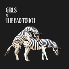 Girls X The Bad Touch