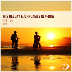 Iris Dee Jay & John James Renfrow - In Love (Original Mix)