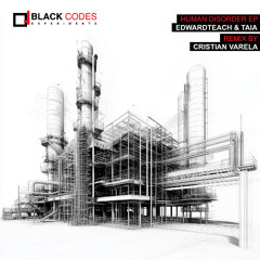 DT:Premiere | Edwardteach & Taia - Human Disorder (Cristian Varela Remix) [Black Codes Experiments]