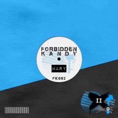 Forbidden Kandy - Mary [Free Download]
