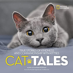 Access PDF 🧡 Cat Tales: True Stories of Kindness and Companionship With Kitties by