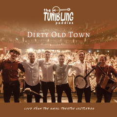 Dirty Old Town - (Live) - The Tumbling Paddies