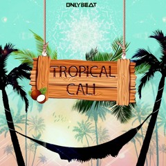 OnlyBeat Prog - Tropical Cali *FREE DOWNLOAD*