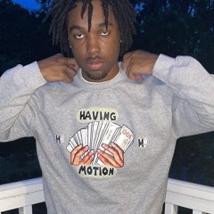 HAVING MOTION