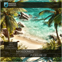 PREMIERE: Pleasure - Masedonico (Ewan Rill Remix) [Massive Harmony Records]