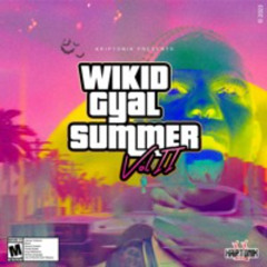 KRIPTONIKJA - WIKID GYAL SUMMER VOL. 2 [2023] - MIXED BY @SIMPO_KRIPTONIK