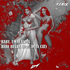 Baby, I'm Jealous (feat. Doja Cat) - Bebe Rexha [DELPHIC & AFRAID REMIX]