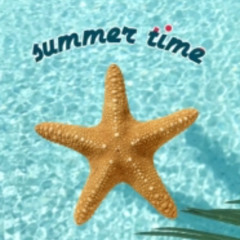 🌥️🌥️IT'S SUMMER TIME🌥️🌥️
