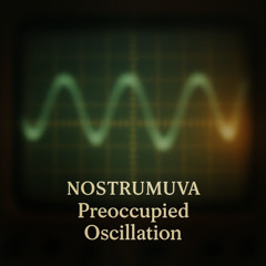 Preoccupied Oscillation