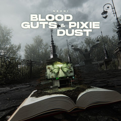 Blood Guts & Pixie Dust