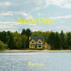 Sunny Days [Remix]