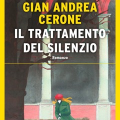 [epub Download] Il trattamento del silenzio BY : Gian Andrea Cerone