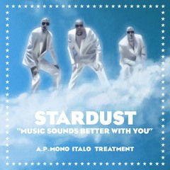 Stardust - Music Sounds Better With You (A.P. Mono Italo Reconstruction) FREE DOWNLOAD