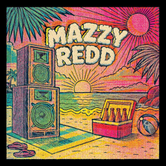 MAZZY REDD- WHAT I WANNA DO