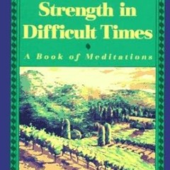 @EPUB_Downl0ad Finding Your Strength in Difficult Times : A Book of Meditations -  David Viscot