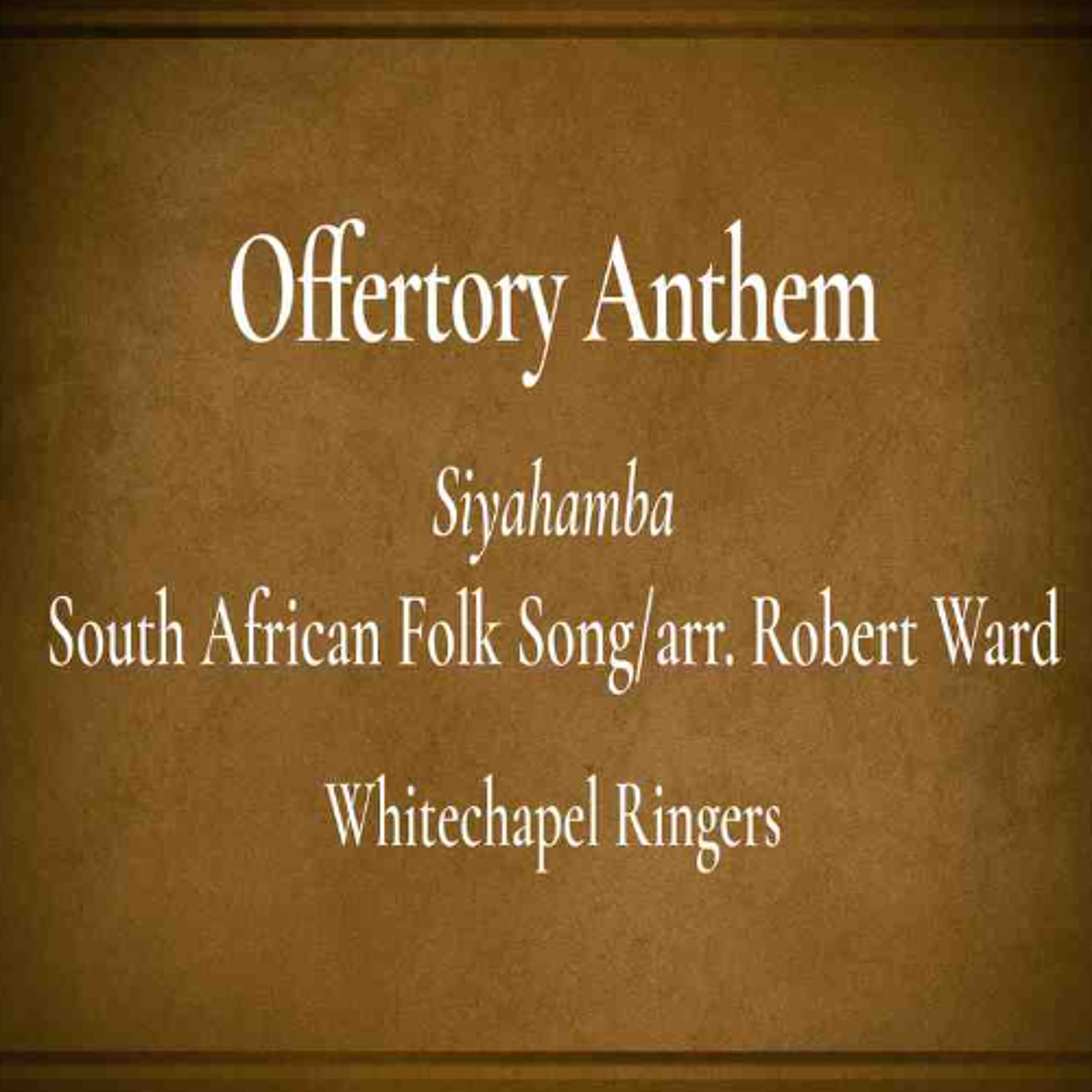02.15.26 11am service anthem - Siyahamba - south african folk song arr. Robert Wade episode artwork